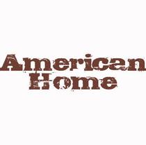 AMERICAN HOME